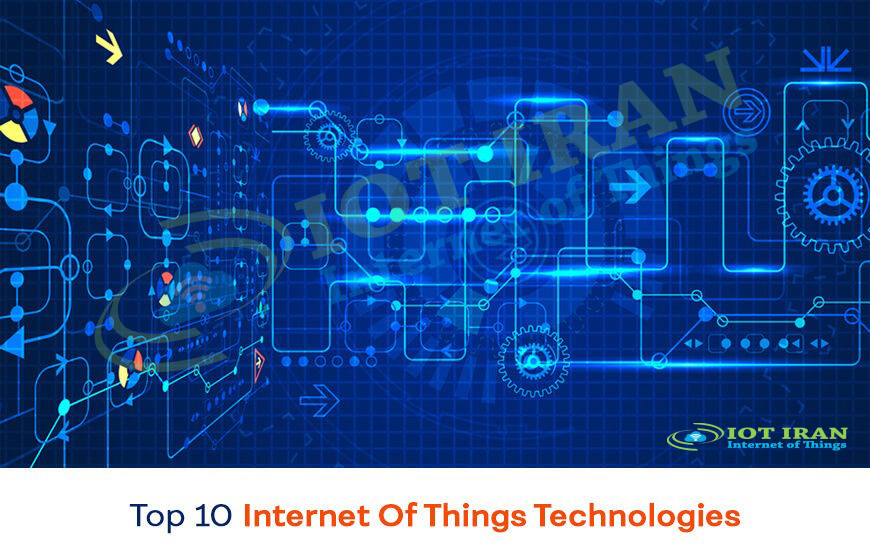 ده فناوری برتر اینترنت اشیا